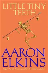 Book cover of Little Tiny Teeth by Aaron Elkins