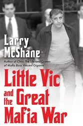 Book cover of Little Vic and the Great Mafia War by Larry McShane