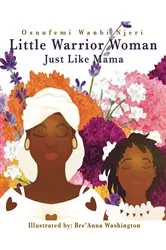 Book cover of Little Warrior Woman by Osunfemi Wanbi Njeri