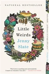 Book cover of Little Weirds by Jenny Slate