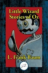 Book cover of Little Wizard Stories of Oz by L. Frank Baum
