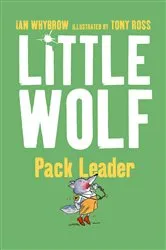 Book cover of Little Wolf, Pack Leader by Ian Whybrow