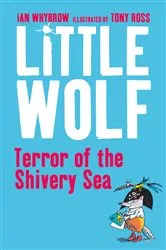 Book cover of Little Wolf, Terror of the Shivery Sea by Ian Whybrow