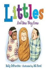 Book cover of Littles: And How They Grow by Kelly DiPucchio