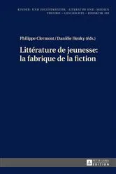 Book cover of Littérature de jeunesse : la fabrique de la fiction by Hans-Heino Ewers-Uhlmann