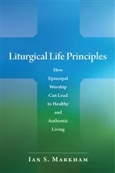 Book cover of Liturgical Life Principles by Ian S. Markham