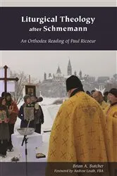 Book cover of Liturgical Theology after Schmemann by Brian A. Butcher