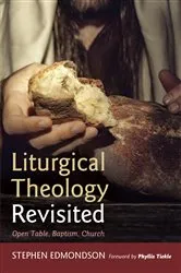 Book cover of Liturgical Theology Revisited by Stephen Edmondson
