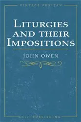 Book cover of Liturgies and their Imposition by John Owen