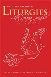 Book cover of Liturgies with Young People by Donal Neary
