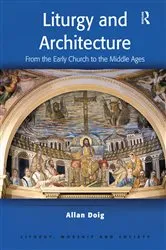 Book cover of Liturgy and Architecture by Allan Doig