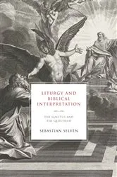 Book cover of Liturgy and Biblical Interpretation by Sebastian Selvén