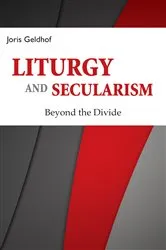 Book cover of Liturgy and Secularism by Joris Geldhof