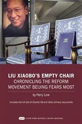 Book cover of Liu Xiaobo's Empty Chair by Perry Link