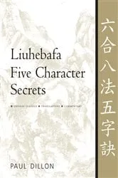 Book cover of Liuhebafa Five Character Secrets by Paul Dillon