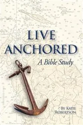 Book cover of Live Anchored by Katie Robertson
