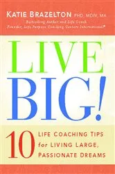 Book cover of Live Big! by Katie Brazelton