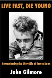Book cover of Live Fast, Die Young by John Gilmore