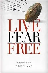 Book cover of Live Fear Free by Kenneth Copeland