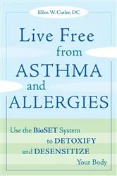 Book cover of Live Free from Asthma and Allergies by Ellen W. Cutler