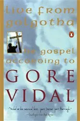 Book cover of Live from Golgotha by Gore Vidal