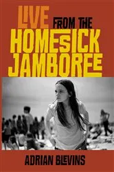 Book cover of Live from the Homesick Jamboree by Adrian Blevins