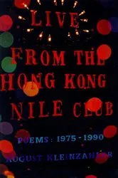Book cover of Live from the Hong Kong Nile Club by August Kleinzahler
