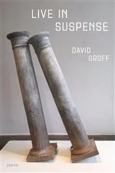 Book cover of Live in Suspense by David Groff