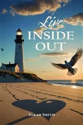Book cover of Live Inside Out by Sarah Smith