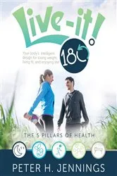 Book cover of LIVE-IT! 180° by Peter H Jennings