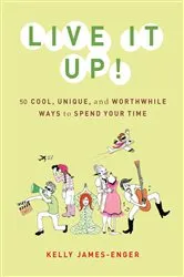 Book cover of Live It Up! by Kelly James-Enger