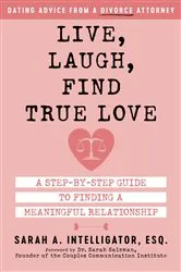 Book cover of Live, Laugh, Find True Love by Sarah Intelligator