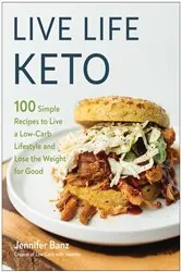 Book cover of Live Life Keto by Jennifer Banz