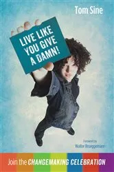 Book cover of Live Like You Give a Damn! by Tom Sine