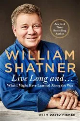 Book cover of Live Long And . . . by William Shatner