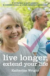 Book cover of Live longer, extend your life by Unknown
