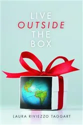Book cover of Live Outside the Box by Taggart, Laura, Riviezzo