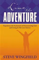 Book cover of Live the Adventure by Steve Wingfield