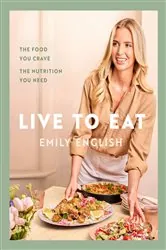 Book cover of Live to Eat by Emily English