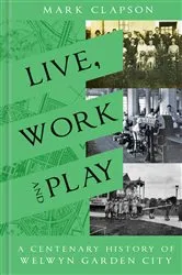 Book cover of Live, Work and Play by Mark Clapson