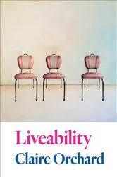 Book cover of Liveability by Claire Orchard