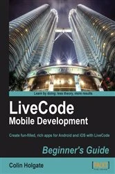 Book cover of LiveCode Mobile Development Beginner's Guide by Colin Holgate