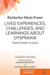 Book cover of Lived Experiences, Challenges, and Learnings about Dyspraxia by Kimberley Fraser