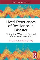 Book cover of Lived Experiences of Resilience in Disaster by Theresia Citraningtyas