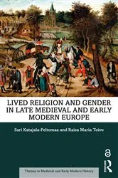 Book cover of Lived Religion and Gender in Late Medieval and Early Modern Europe by Sari Katajala-Peltomaa