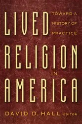 Book cover of Lived Religion in America by David D. Hall