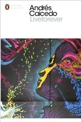 Book cover of Liveforever by Andrés Caicedo