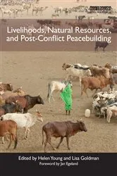 Book cover of Livelihoods, Natural Resources, and Post-Conflict Peacebuilding by Helen Young