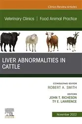 Book cover of Liver Abnormalities in Cattle, An Issue of Veterinary Clinics of North America: Food Animal Practice, E-Book by John T. Richeson PhD