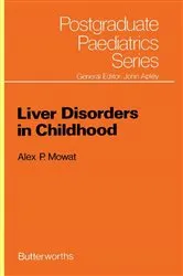 Book cover of Liver Disorders in Childhood by Alex P. Mowat